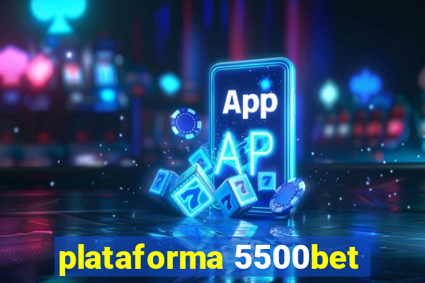 plataforma 5500bet